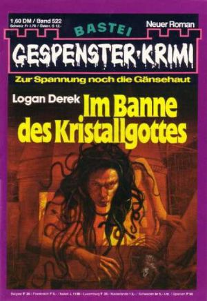 [Gespenster-Krimi 522] • Im Banne des Kristallgottes